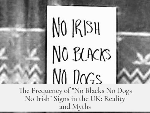 The Frequency of "No Blacks No Dogs No Irish" Signs in the UK: Reality and Myths