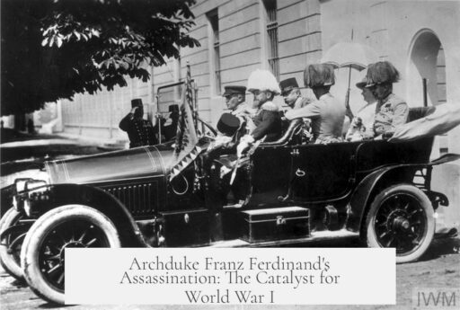 Archduke Franz Ferdinand's Assassination: The Catalyst for World War I