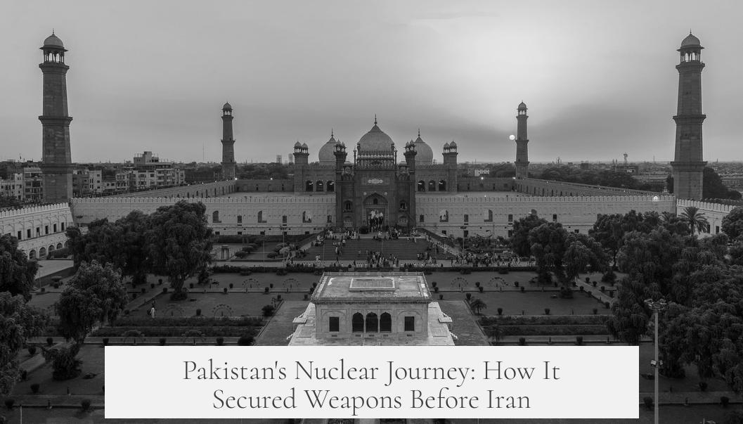 Pakistan's Nuclear Journey: How It Secured Weapons Before Iran