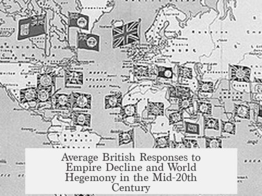 Average British Responses to Empire Decline and World Hegemony in the Mid-20th Century