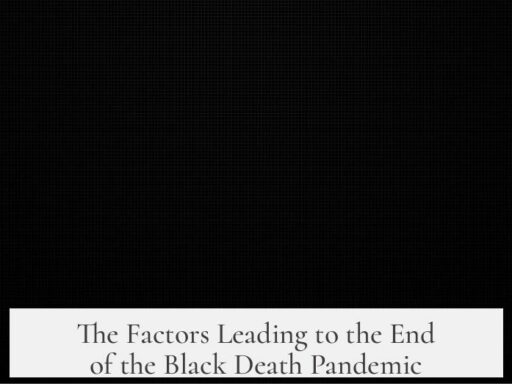 The Factors Leading to the End of the Black Death Pandemic