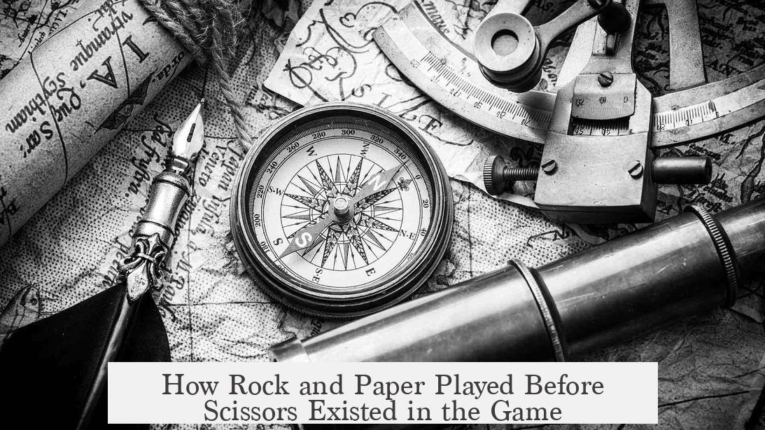 How Rock and Paper Played Before Scissors Existed in the Game