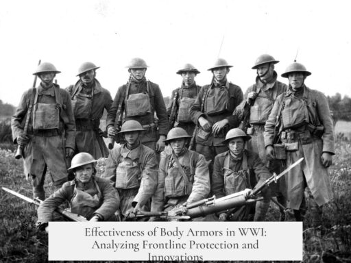Effectiveness of Body Armors in WWI: Analyzing Frontline Protection and Innovations