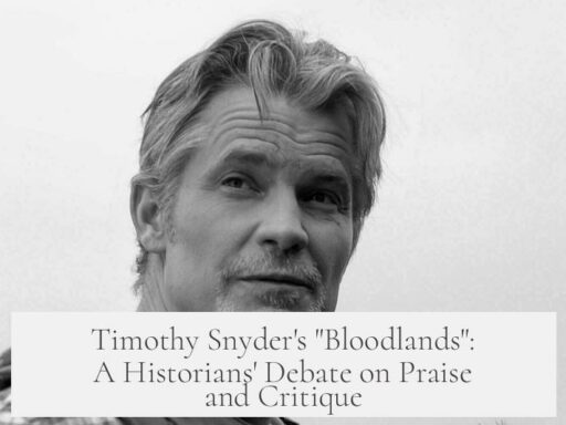 Timothy Snyder's "Bloodlands": A Historians' Debate on Praise and Critique