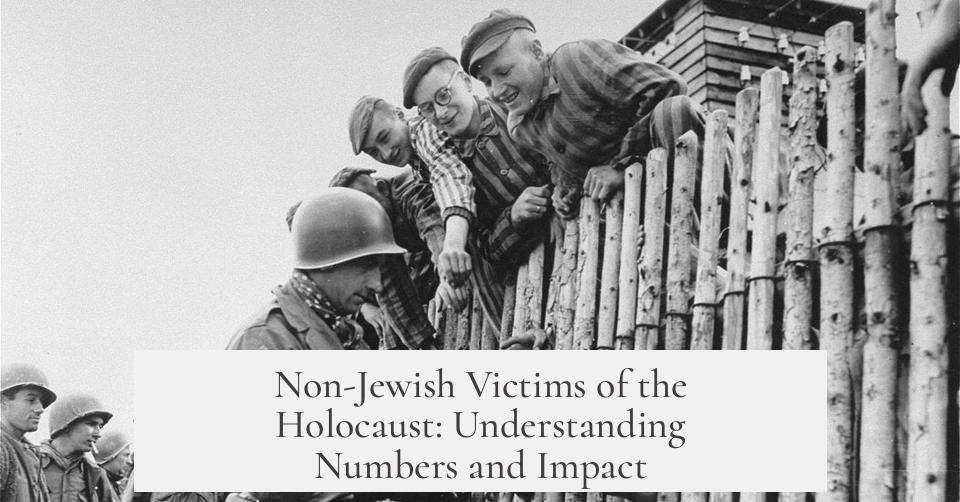 Non-Jewish Victims of the Holocaust: Understanding Numbers and Impact