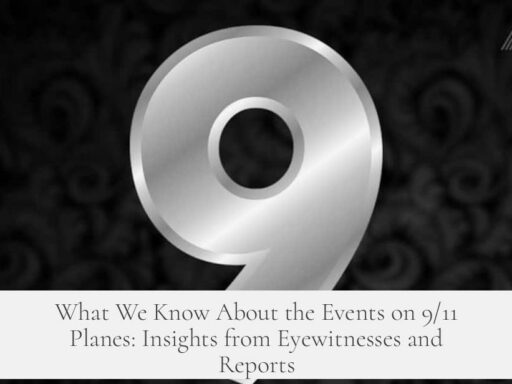 What We Know About the Events on 9/11 Planes: Insights from Eyewitnesses and Reports
