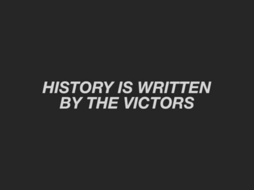 The Truth Behind "History is Written by the Victors": An In-Depth Analysis
