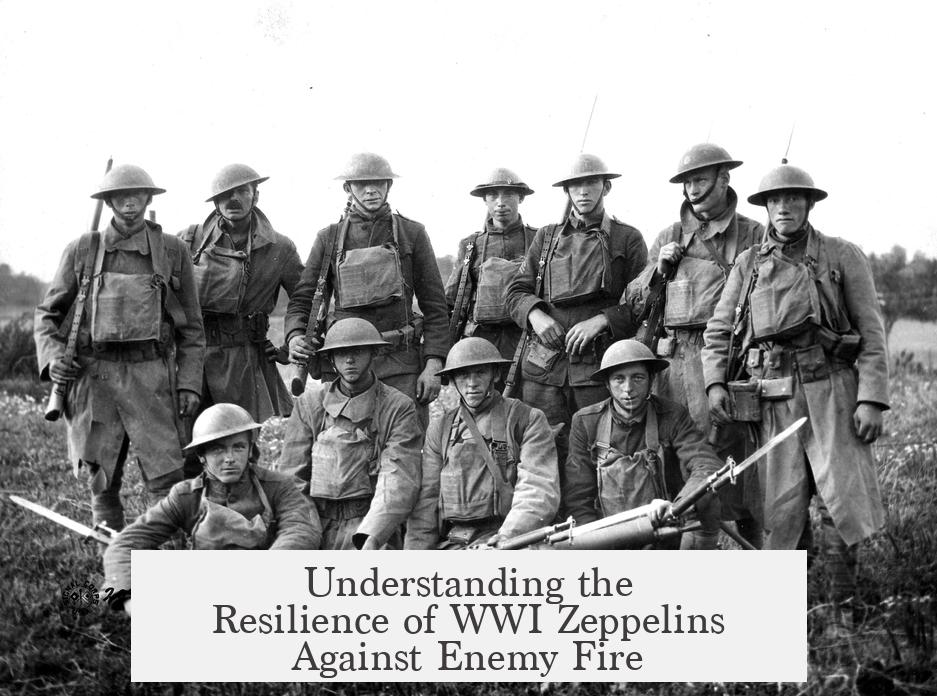 Understanding the Resilience of WWI Zeppelins Against Enemy Fire