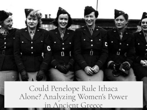 Could Penelope Rule Ithaca Alone? Analyzing Women's Power in Ancient Greece