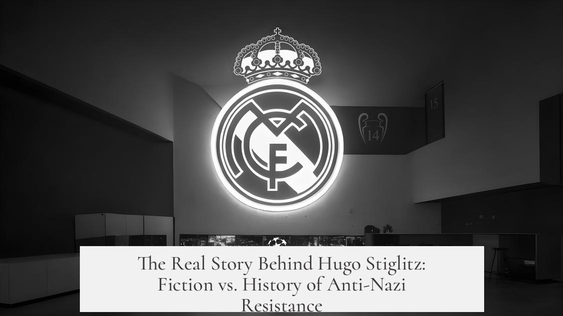 The Real Story Behind Hugo Stiglitz: Fiction vs. History of Anti-Nazi Resistance