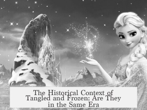 The Historical Context of Tangled and Frozen: Are They in the Same Era
