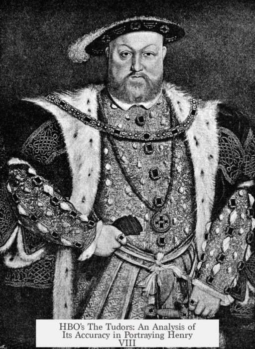 HBO's The Tudors: An Analysis of Its Accuracy in Portraying Henry VIII