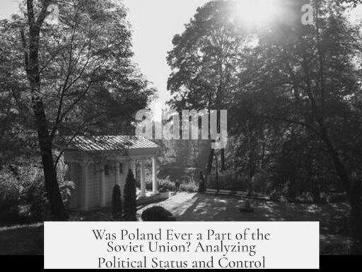 Was Poland Ever a Part of the Soviet Union? Analyzing Political Status and Control