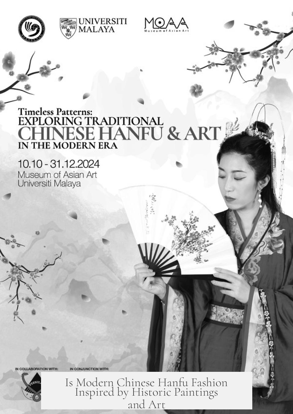 Is Modern Chinese Hanfu Fashion Inspired by Historic Paintings and Art