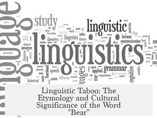 Linguistic Taboo: The Etymology and Cultural Significance of the Word "Bear"