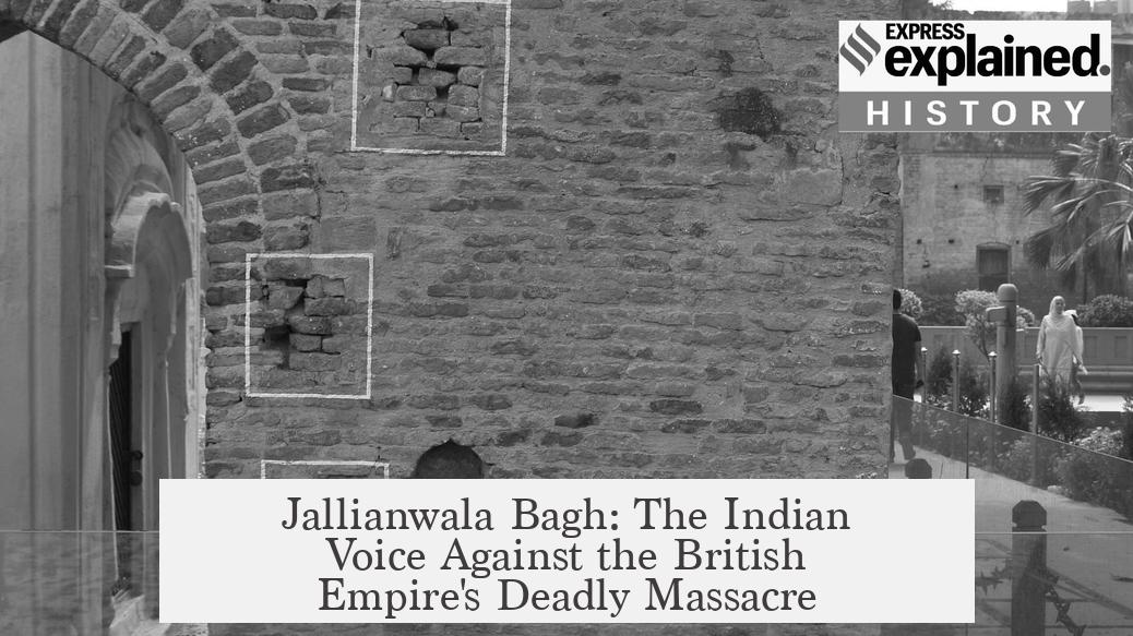 Jallianwala Bagh: The Indian Voice Against the British Empire's Deadly Massacre