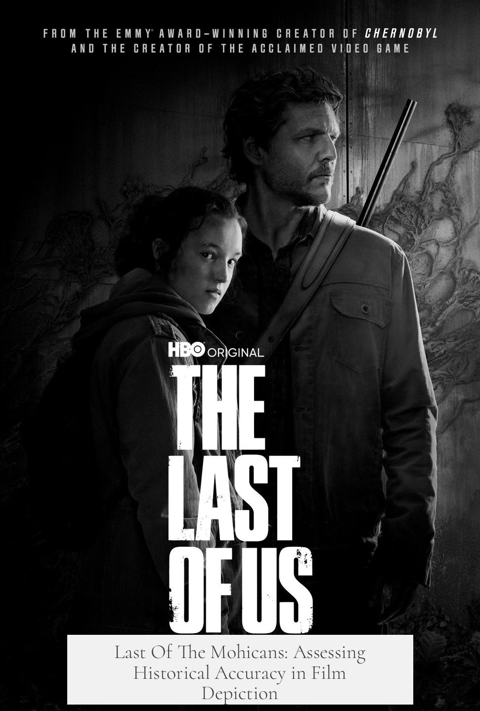Last Of The Mohicans: Assessing Historical Accuracy in Film Depiction