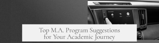 Top M.A. Program Suggestions for Your Academic Journey