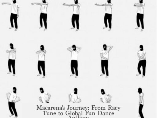 Macarena's Journey: From Racy Tune to Global Fun Dance Anthem