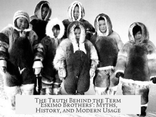 The Truth Behind the Term 'Eskimo Brothers': Myths, History, and Modern Usage