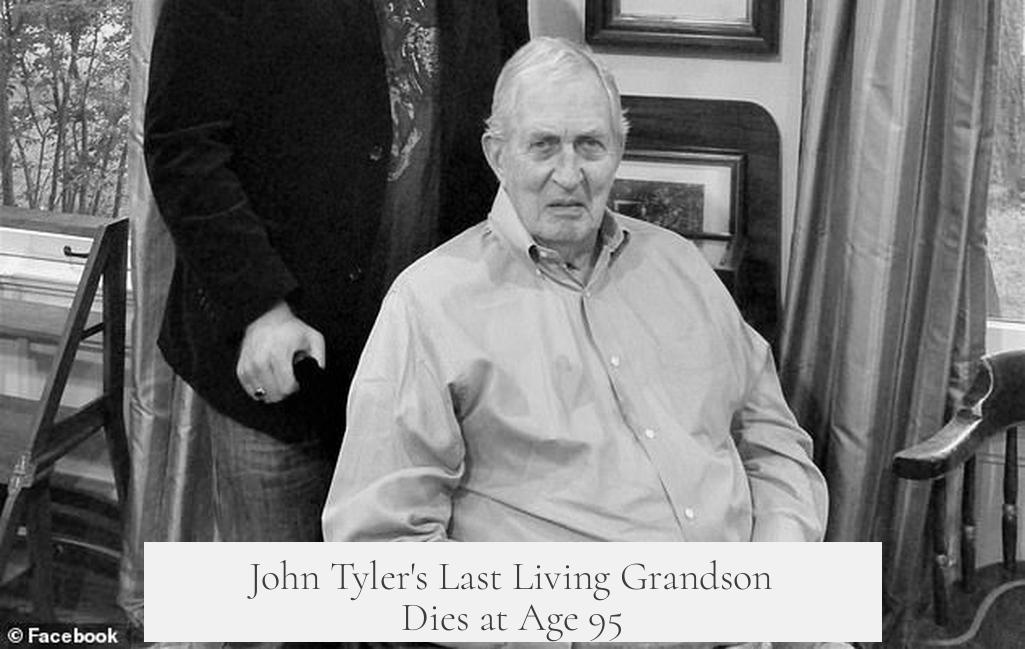 John Tyler's Last Living Grandson Dies at Age 95