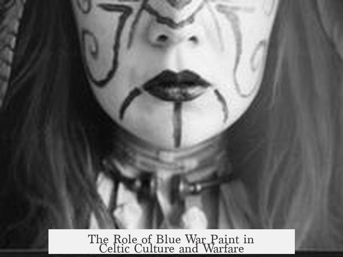 The Role of Blue War Paint in Celtic Culture and Warfare