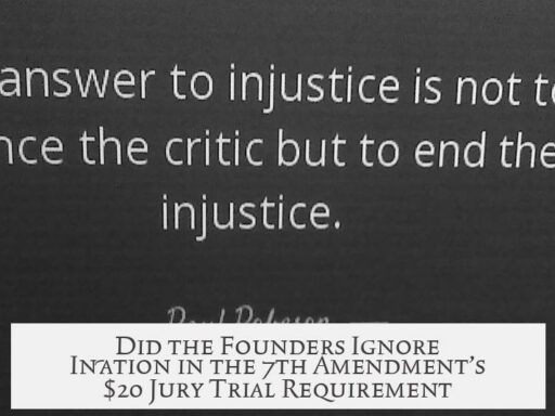 Did the Founders Ignore Inflation in the 7th Amendment’s $20 Jury Trial Requirement