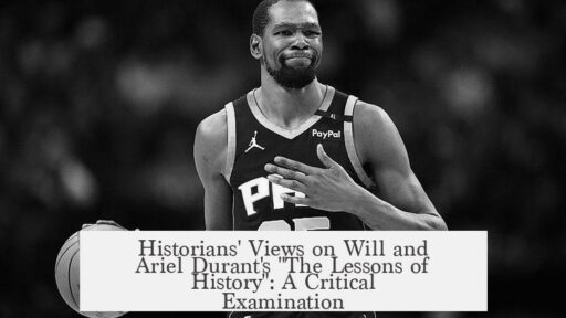 Historians' Views on Will and Ariel Durant's "The Lessons of History": A Critical Examination