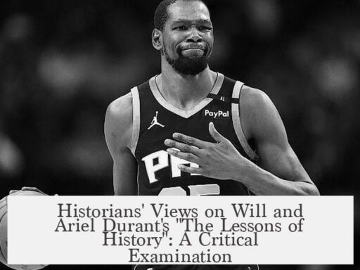 Historians' Views on Will and Ariel Durant's "The Lessons of History": A Critical Examination