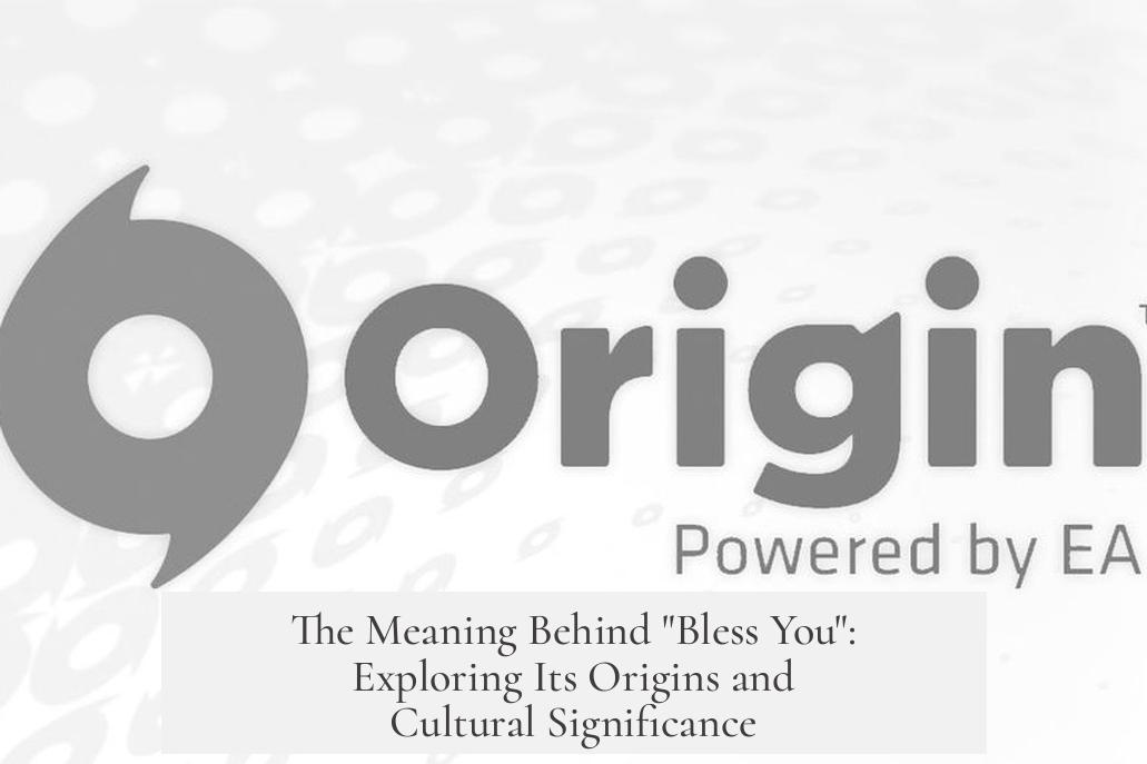 The Meaning Behind "Bless You": Exploring Its Origins and Cultural Significance