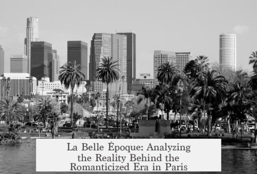 La Belle Époque: Analyzing the Reality Behind the Romanticized Era in Paris