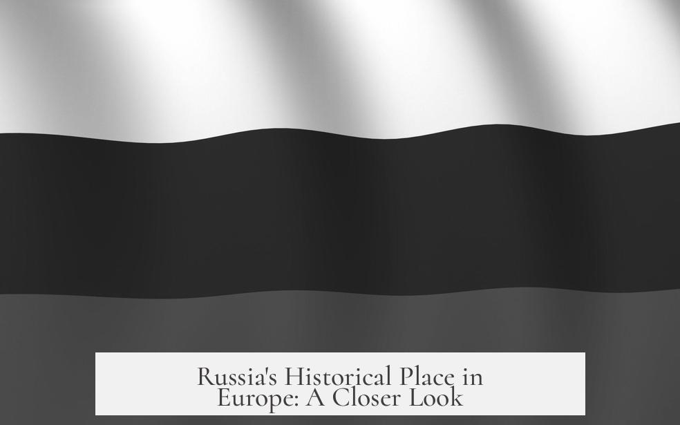 Russia's Historical Place in Europe: A Closer Look