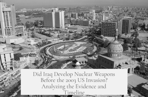 Did Iraq Develop Nuclear Weapons Before the 2003 US Invasion? Analyzing the Evidence and Timeline