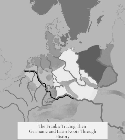 The Franks: Tracing Their Germanic and Latin Roots Through History