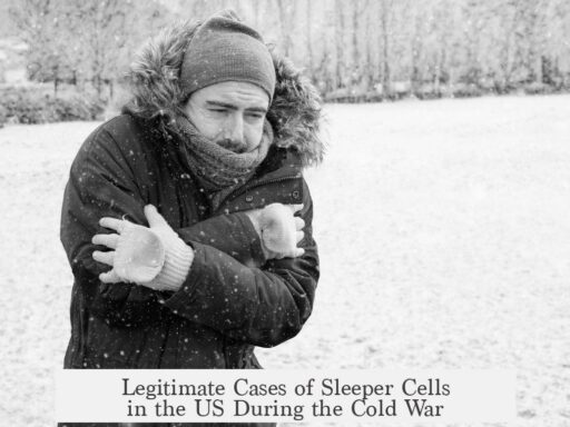 Legitimate Cases of Sleeper Cells in the US During the Cold War