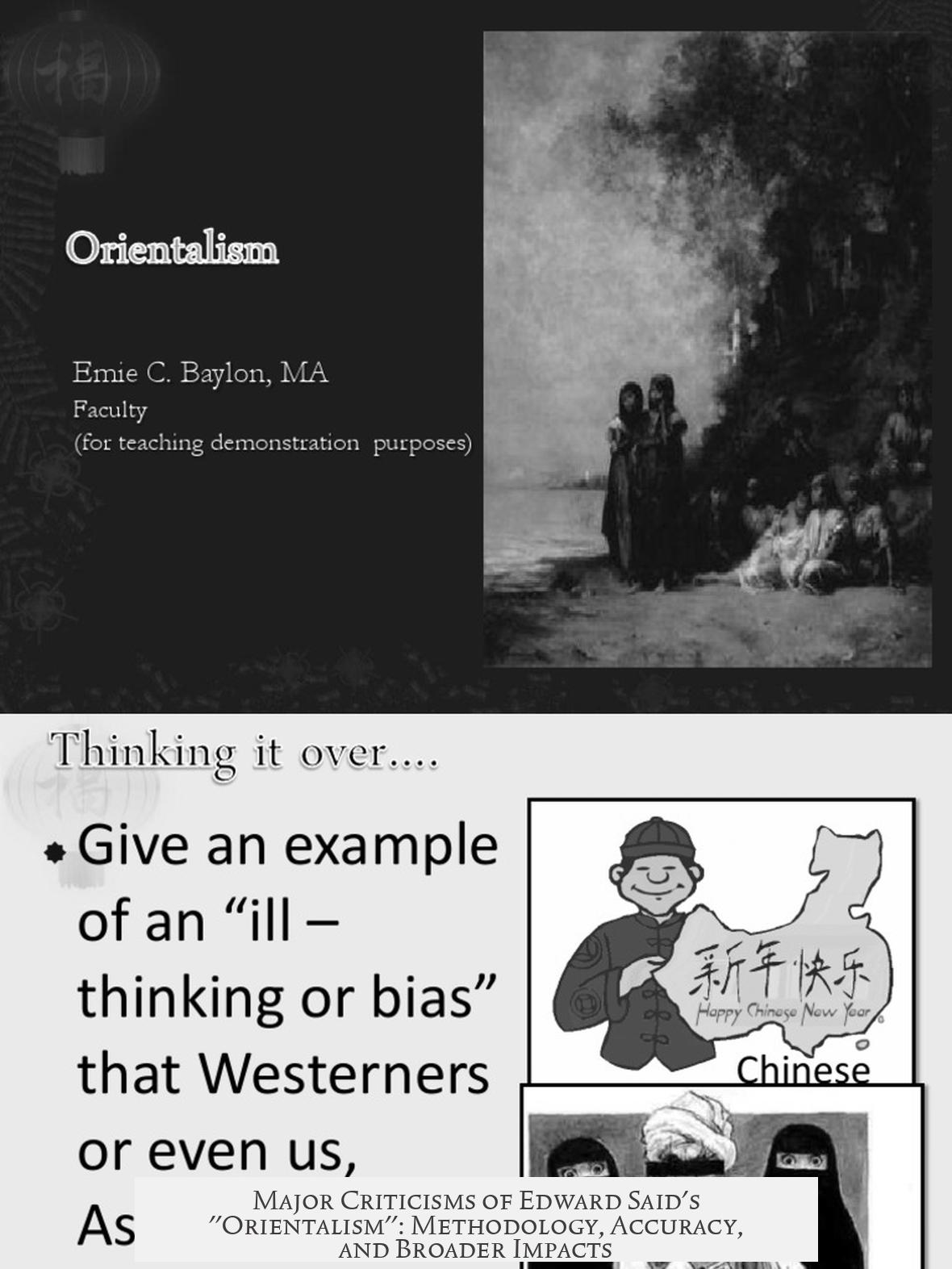 Major Criticisms of Edward Said's "Orientalism": Methodology, Accuracy, and Broader Impacts