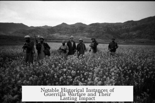 Notable Historical Instances of Guerrilla Warfare and Their Lasting Impact