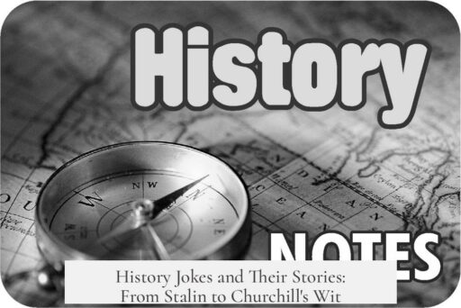 History Jokes and Their Stories: From Stalin to Churchill's Wit