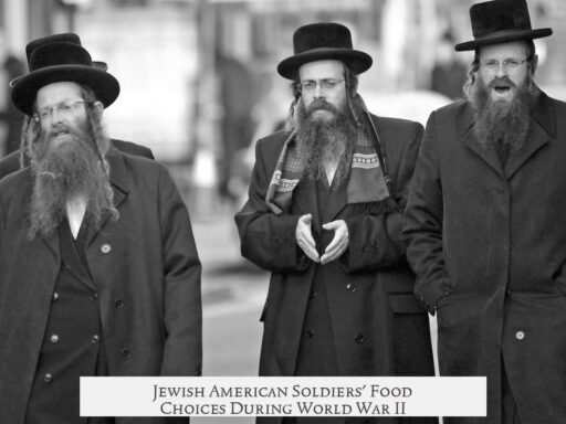 Jewish American Soldiers' Food Choices During World War II