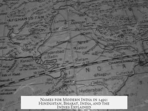 Names for Modern India in 1492: Hindustan, Bharat, India, and the Indies Explained