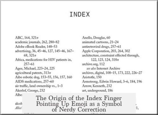 The Origin of the Index Finger Pointing Up Emoji as a Symbol of Nerdy Correction