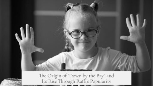 The Origin of "Down by the Bay" and Its Rise Through Raffi's Popularity