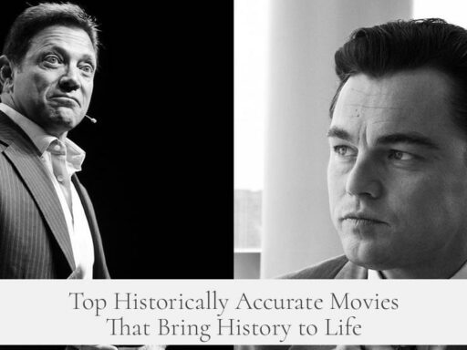 Top Historically Accurate Movies That Bring History to Life
