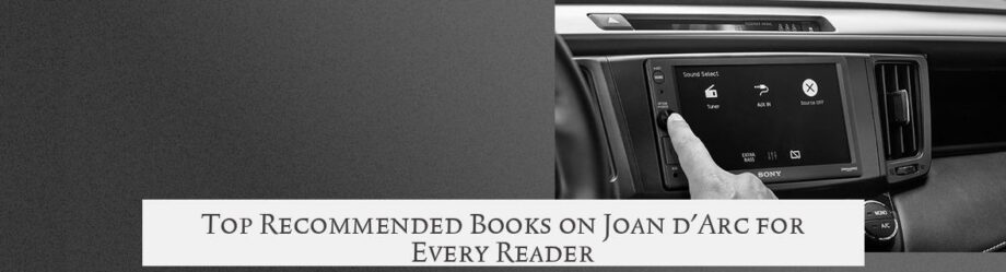 Top Recommended Books on Joan d'Arc for Every Reader