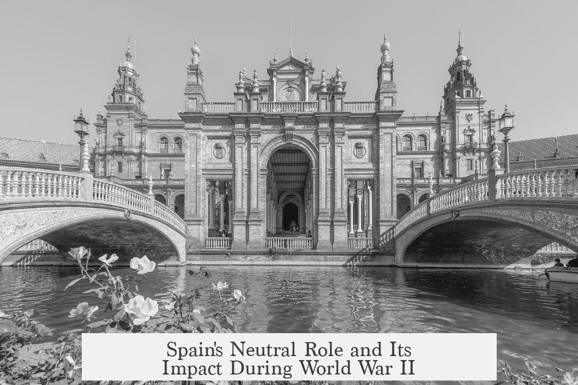 Spain's Neutral Role and Its Impact During World War II