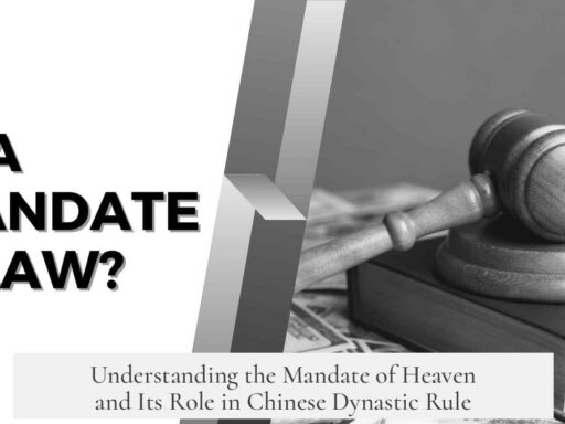 Understanding the Mandate of Heaven and Its Role in Chinese Dynastic Rule