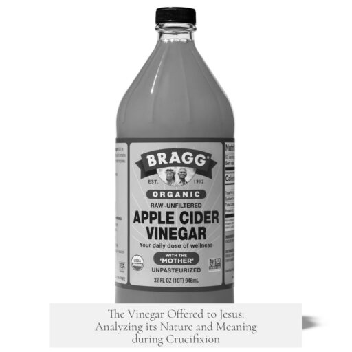 The Vinegar Offered to Jesus: Analyzing its Nature and Meaning during Crucifixion