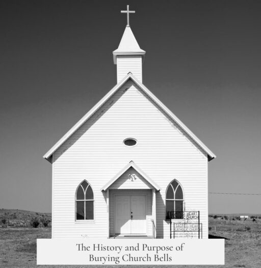 The History and Purpose of Burying Church Bells