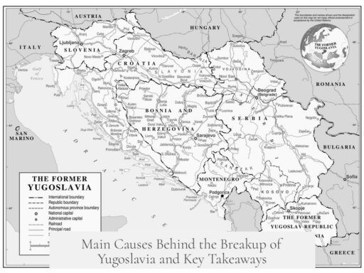 Main Causes Behind the Breakup of Yugoslavia and Key Takeaways