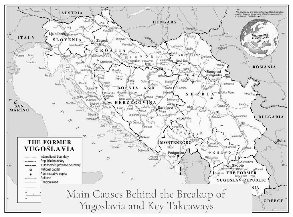 Main Causes Behind the Breakup of Yugoslavia and Key Takeaways